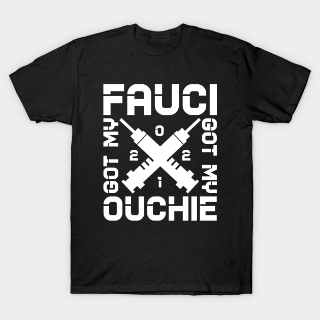 Got my fauci ouchie T-Shirt by colorsplash